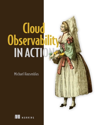 Cloud Observability in Action - Michael Hausenblas