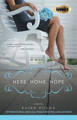 Here, Home, Hope - Kaira Rouda