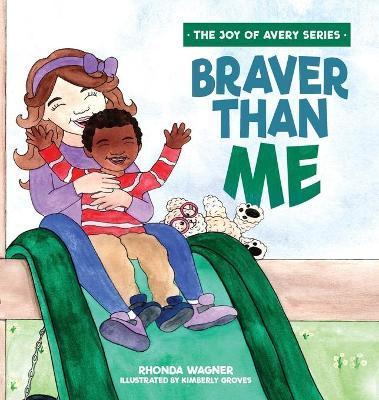 Braver Than Me - Rhonda Wagner