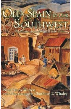 Coperta cărții 'Old Spain in Our Southwest: Facsimile of the Original 1936 Edition - Nina Otero-warren'