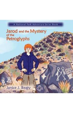 Coperta cărții 'Jarod and the Mystery of the Petroglyphs - Janice J. Beaty'