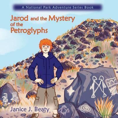 Jarod and the Mystery of the Petroglyphs - Janice J. Beaty