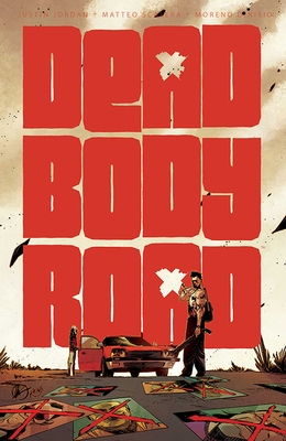 Coperta cărții 'Dead Body Road, Volume 1 - Justin Jordan'