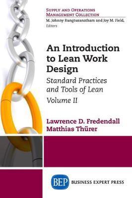 Coperta cărții 'An Introduction to Lean Work Design: Standard Practices and Tools of Lean, Volume II - Lawrence D. Fredendall'