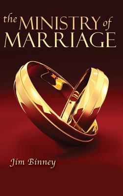 The Ministry of Marriage - Jim Binney