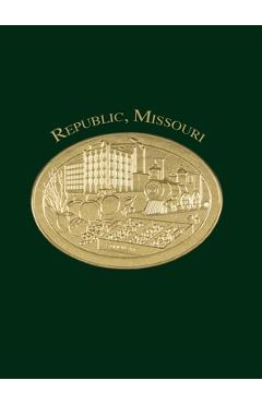 Republic, Missouri - Republic Historical Society
