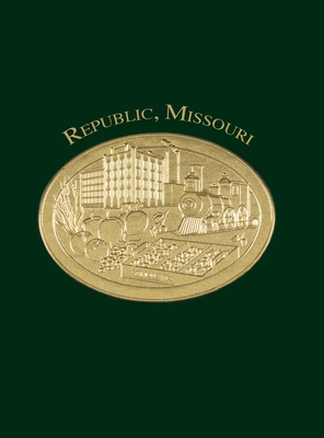 Coperta cărții 'Republic, Missouri - Republic Historical Society'
