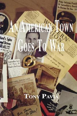 An American Town Goes to War - Tony Pavia
