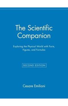 Coperta cărții 'The Scientific Companion, 2nd Ed.: Exploring the Physical World with Facts, Figures, and Formulas - Cesare Emiliani'