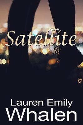 Satellite - Lauren Emily Whalen