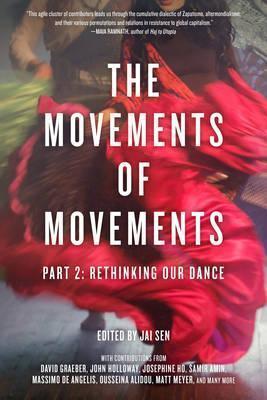 Movements of Movements: Part 2: Rethinking Our Dance - Jai Sen