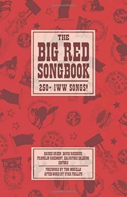 Big Red Songbook: 250+ Iww Songs! - Archie Green
