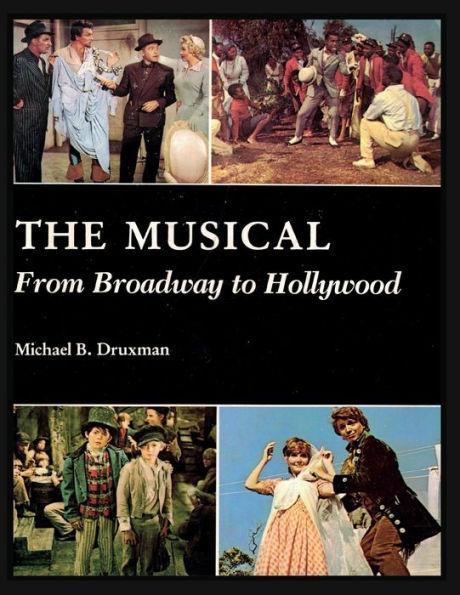 Coperta cărții 'The Musical: From Broadway to Hollywood - Michael B. Druxman'