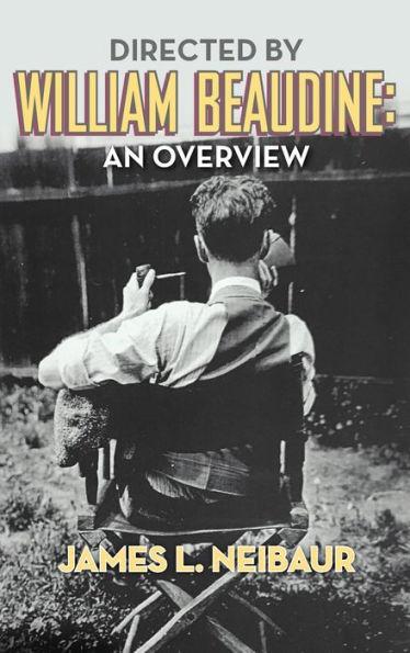 Directed by William Beaudine: An Overview (hardback) - James L. Neibaur