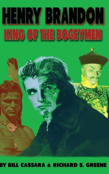 Henry Brandon: King of the Bogeymen (hardback) - Bill Cassara