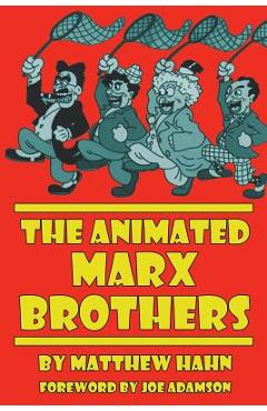 Coperta cărții 'The Animated Marx Brothers - Matthew Hahn'