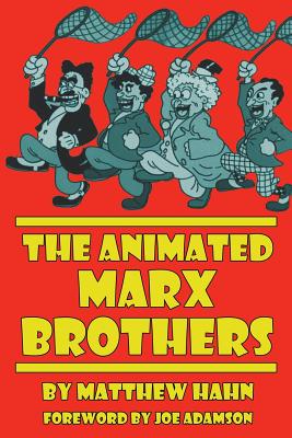 Coperta cărții 'The Animated Marx Brothers - Matthew Hahn'
