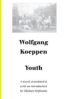 Youth - Wolfgang Koeppen