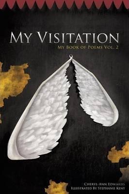 My Visitation: My Book of Poems Vol. 2 - Cheryl-ann Edwards