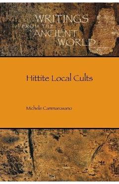 Poza produsului Hittite Local Cults - Michele Cammarosano