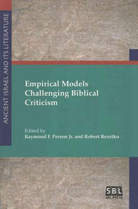 Empirical Models Challenging Biblical Criticism - Raymond F. Jr. Person