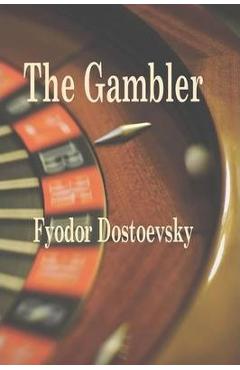 Coperta cărții 'The Gambler - Fyodor M. Dostoevsky'