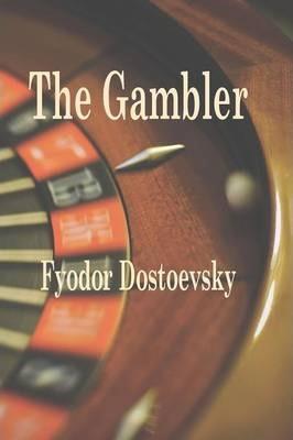 Coperta cărții 'The Gambler - Fyodor M. Dostoevsky'
