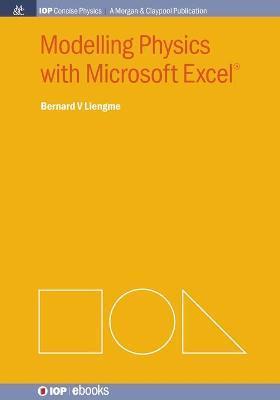 Modelling Physics with Microsoft Excel - Bernard V. Liengme