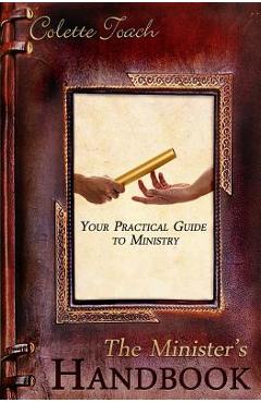 Coperta cărții 'The Minister's Handbook: Your Practical Guide to Ministry - Colette Toach'