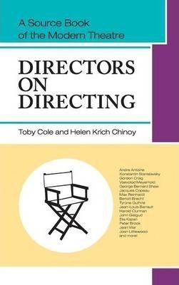 Directors on Directing: A Source Book of the Modern Theatre - Toby Cole