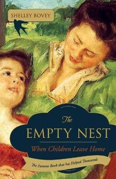 Coperta cărții 'The Empty Nest: When Children Leave Home - Shelley Bovey'