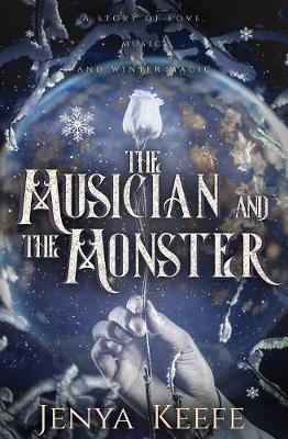 The Musician and the Monster - Jenya Keefe