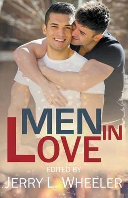 Men in Love: M/M Romance - Jerry L. Wheeler