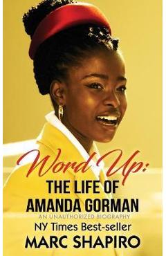 Coperta cărții 'Word Up: The Life of Amanda Gorman - Marc Shapiro'