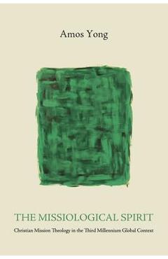 Coperta cărții 'The Missiological Spirit - Amos Yong'