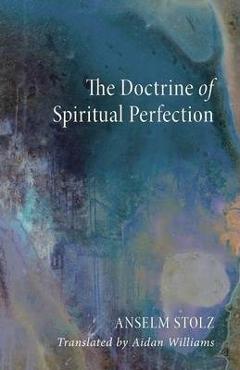 Coperta cărții 'The Doctrine of Spiritual Perfection - Anselm Stolz'
