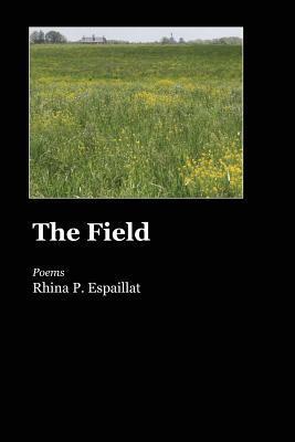 The Field - Rhina P. Espaillat