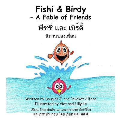 Fishi and Birdy - A Fable of Friends - English/Thai - Douglas Alford