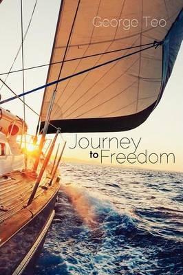 Journey to Freedom - George Teo