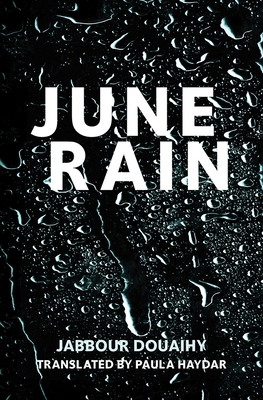 June Rain - Jabbour Douaihy