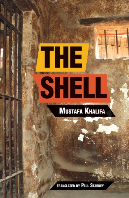 The Shell: Memoirs of a Hidden Observer - Moustafa Khalifa