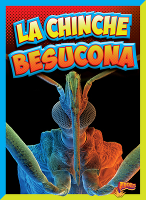 Coperta cărții 'La Chinche Besucona - Megan Cooley Peterson'