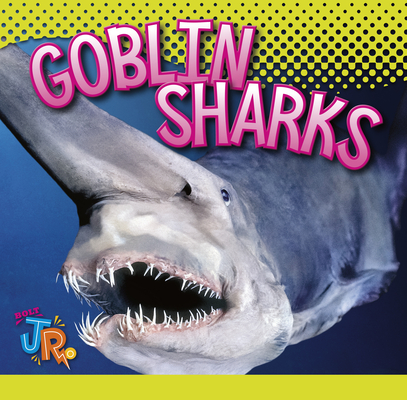 Goblin Sharks - Marysa Storm