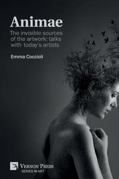 Animae: The invisible sources of the artwork: talks with today's artists [Premium Color] - Emma Coccioli