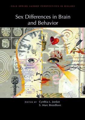 Sex Differences in Brain and Behavior - Cynthia L. Jordan