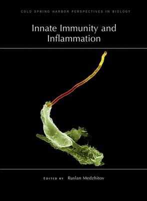 Innate Immunity and Inflammation - Ruslan Medzhitov