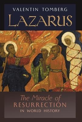 Lazarus: The Miracle of Resurrection in World History - Valentin Tomberg