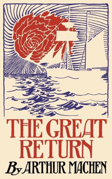 The Great Return - Arthur Machen