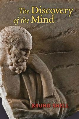 The Discovery of the Mind: The Greek Origins of European Thought - Bruno Snell
