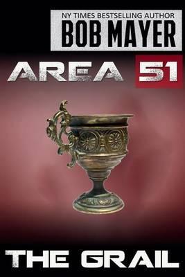 Area 51 the Grail - Bob Mayer